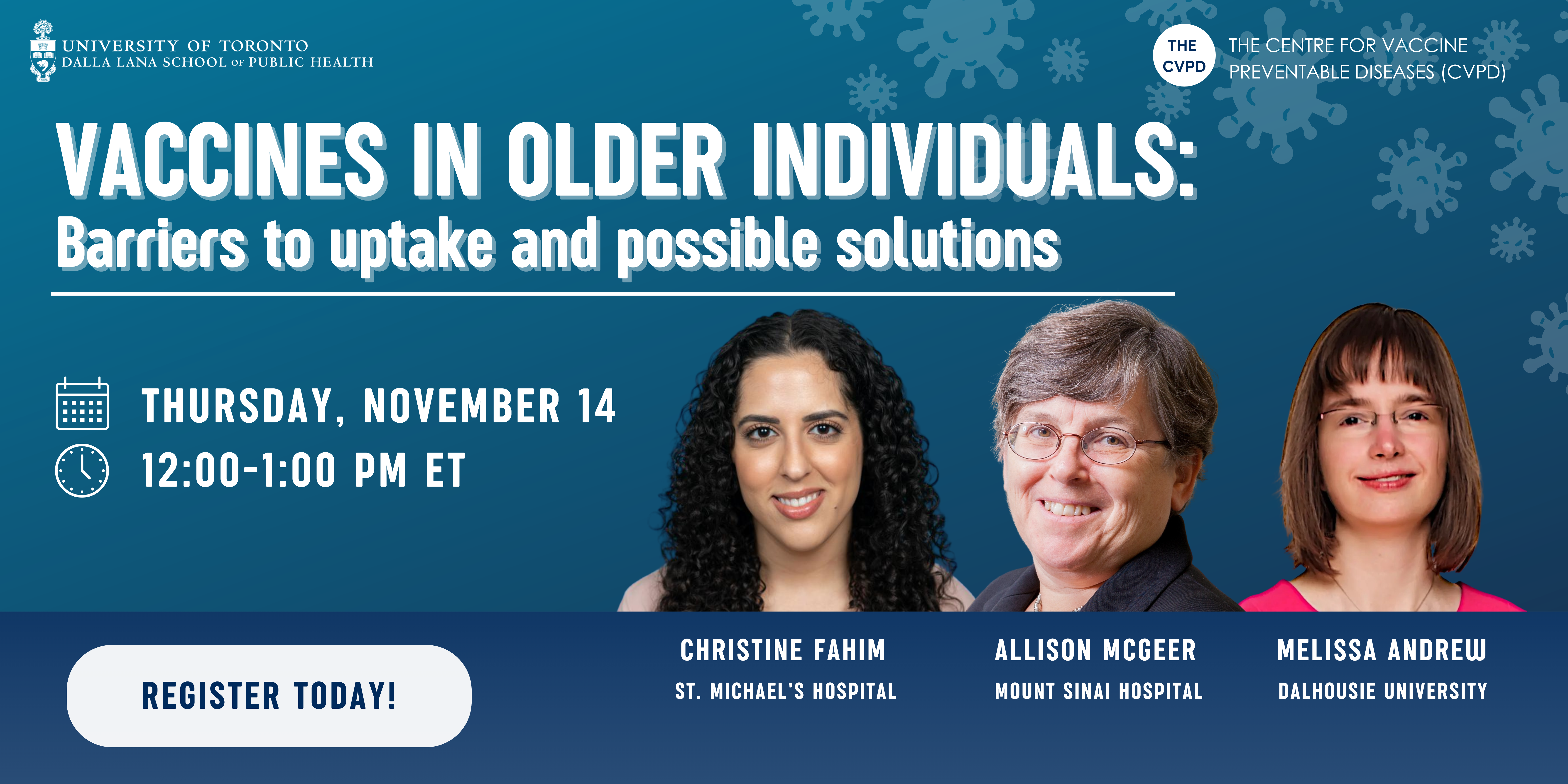 Event ad for a webinar called "Vaccines in older individuals: barriers to uptake and possible solutions" with headshots of the panelists, Christine Fahim, Allison McGeer and Melissa Anderw